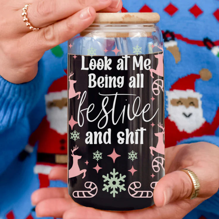 Look At Me Being All Festive and Shit 170z Libby Glass