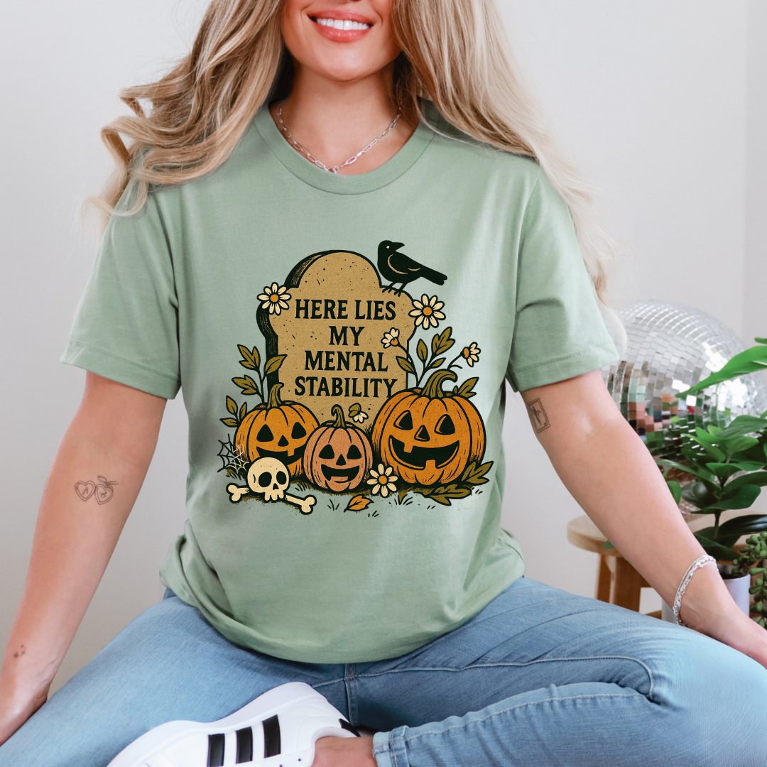 Here Lies My Mental Stability T-Shirt