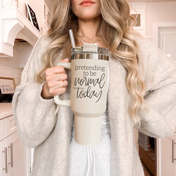 Pretending to be Normal Today 40OZ Tumbler