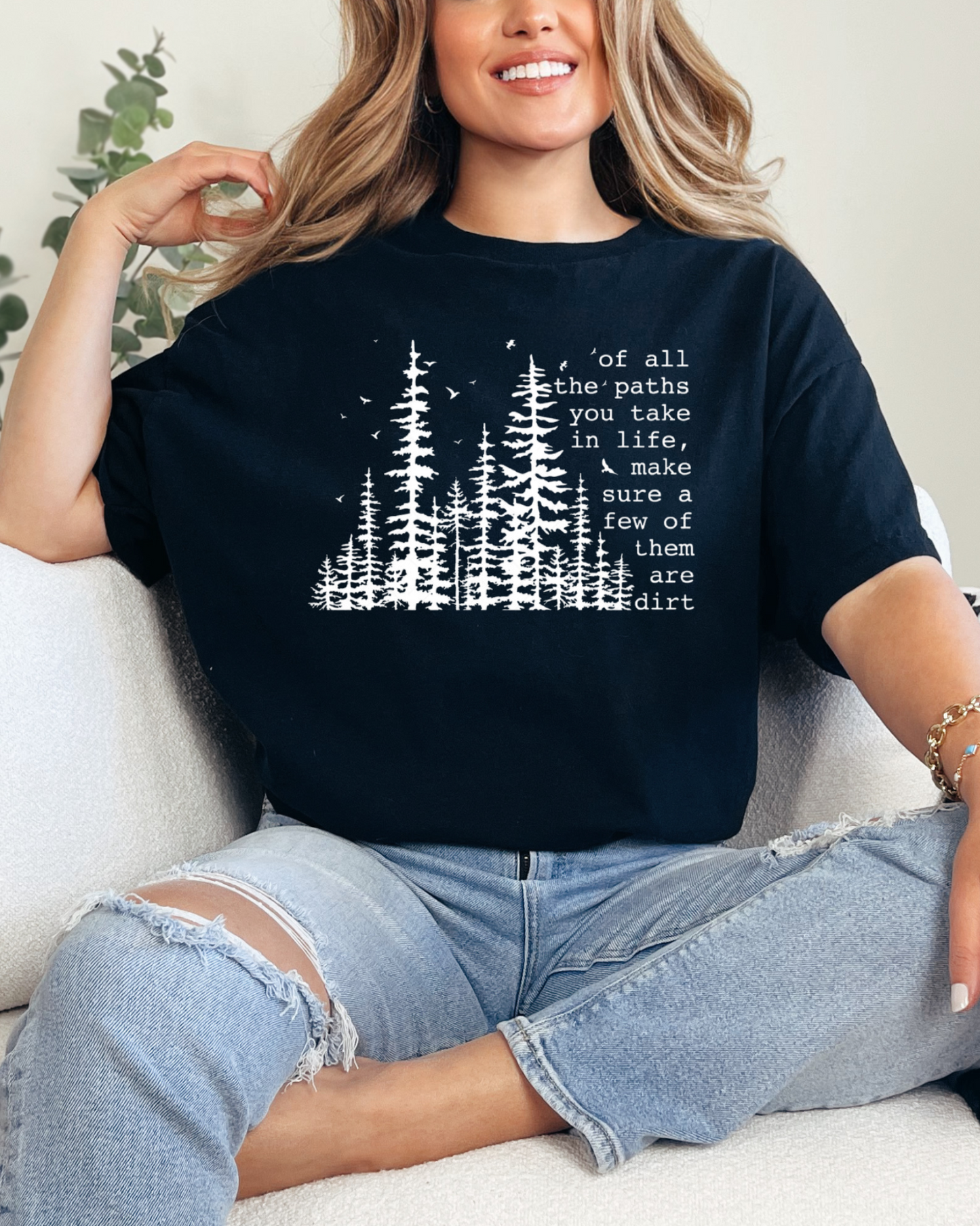 Of All the Paths You Take Tee – Inspirational Forest Graphic T-Shirt