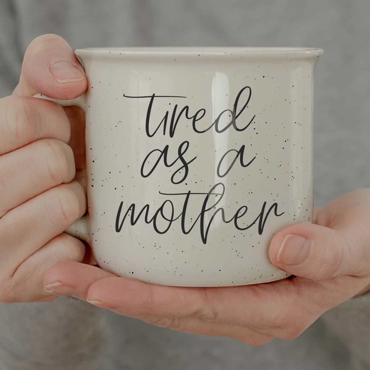 Tired As A Mother 14.5oz Campfire Mug