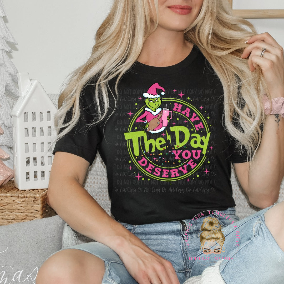 Have the Day You Deserve (G-man Version) T-Shirt