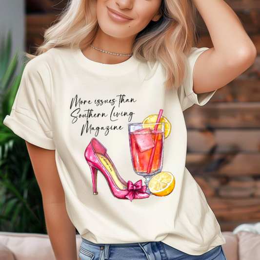 More Issues Than Southern Living Magazine T-Shirt