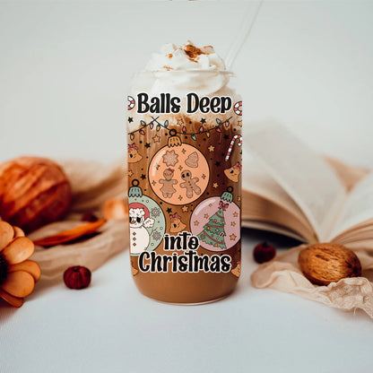 Balls Deep Into Christmas 17oz Libby Glass