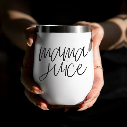 Mama Juice 12OZ Wine Tumbler - Insulated