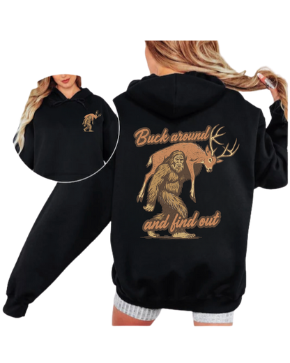 Buck Around & Find Out Hoodie – Bigfoot Hunting Graphic Pullover