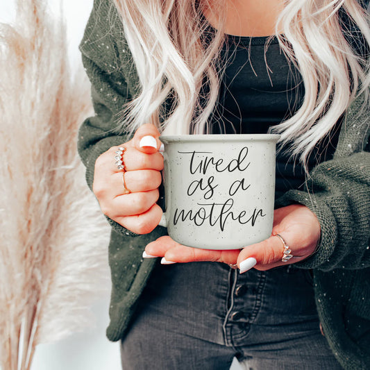 Tired As A Mother 14.5oz Campfire Mug