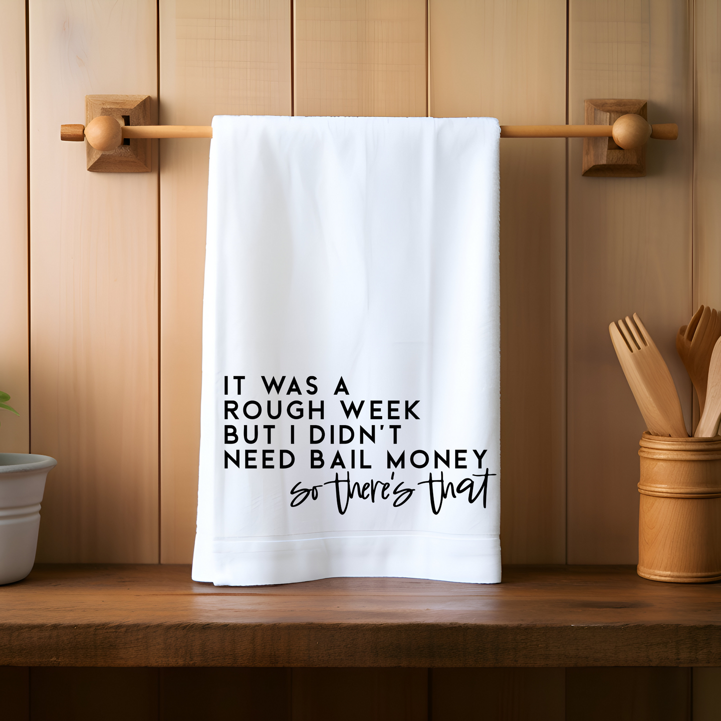 Didn't Need Bail Money Kitchen Towel